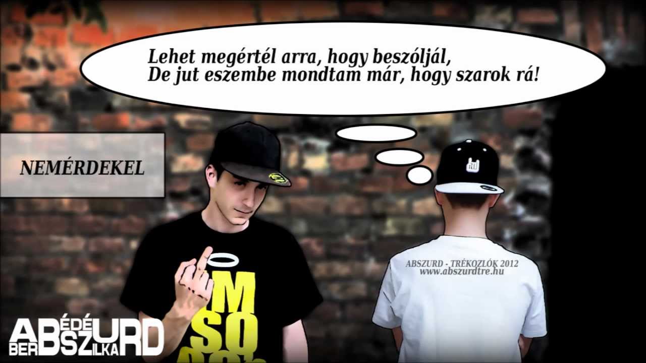 ABSZURD - NEM&Eacute;RDEKEL (OFFICIAL MUSIC)