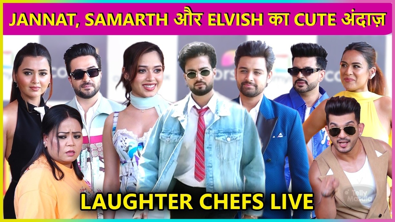 Elvish Yadav, Jannat Zubair, Samarth In Blue, Nia, Tejasswi, Arjun, Aly & Tejasswi At Laughter Chefs