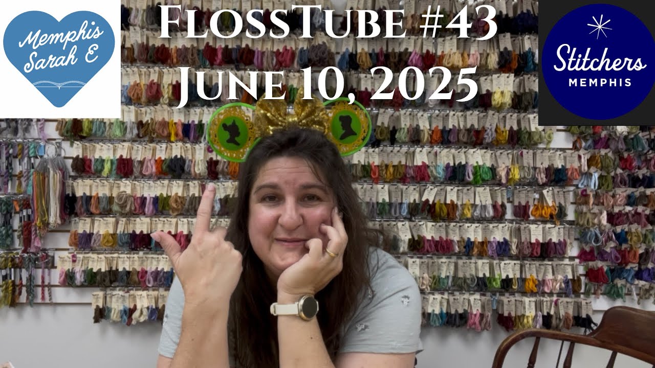 FlossTube #43 Opened An LNS & Heading to Stitch-Con Weekend A!