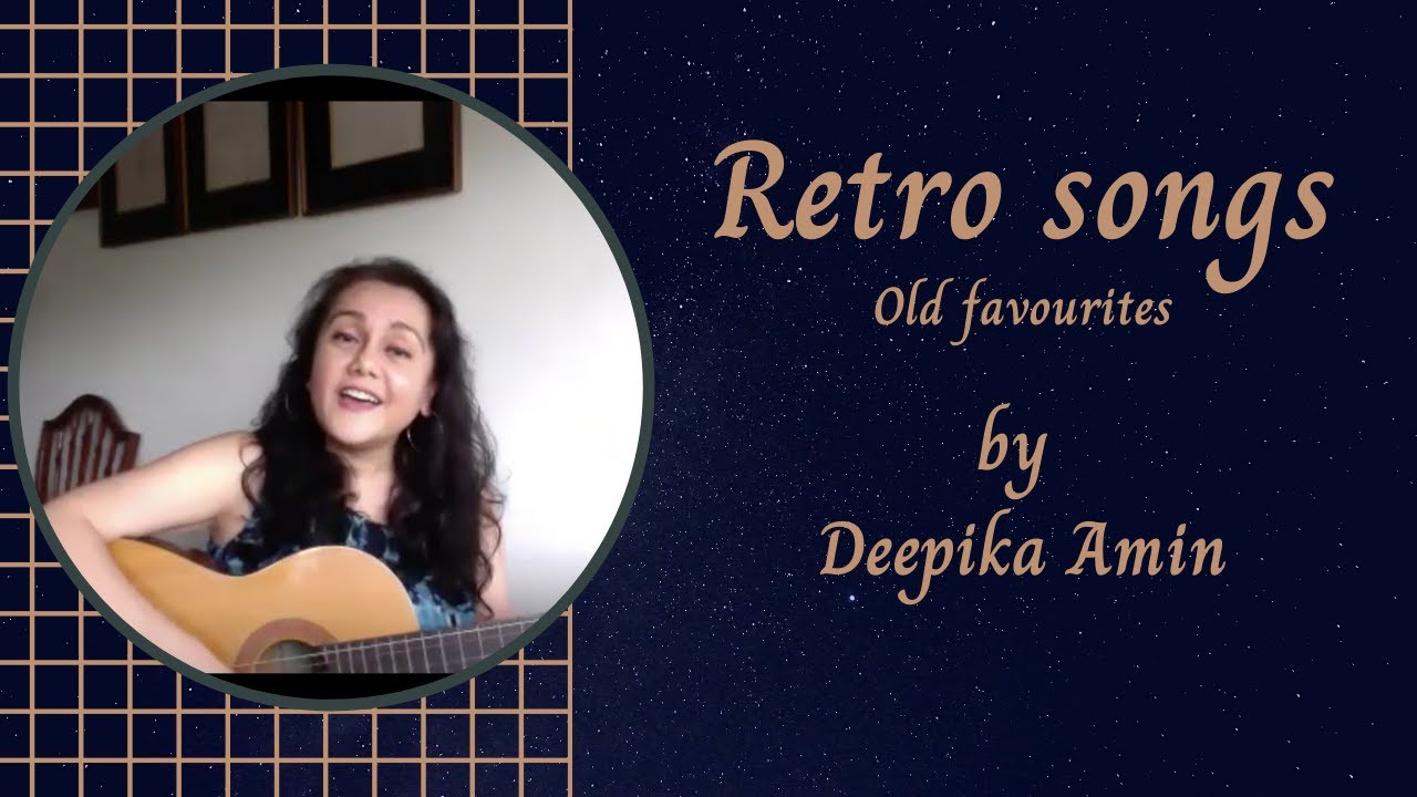 Retro Songs by Deepika Amin