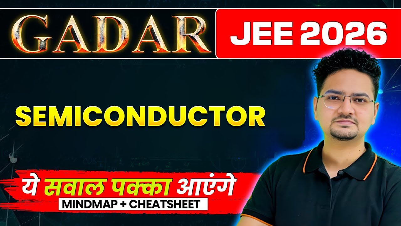 SEMICONDUCTOR - THEORY + PYQs + MINDMAP | Class 12 JEE Physics | JEE MAINS 2026 | Abdul Sir