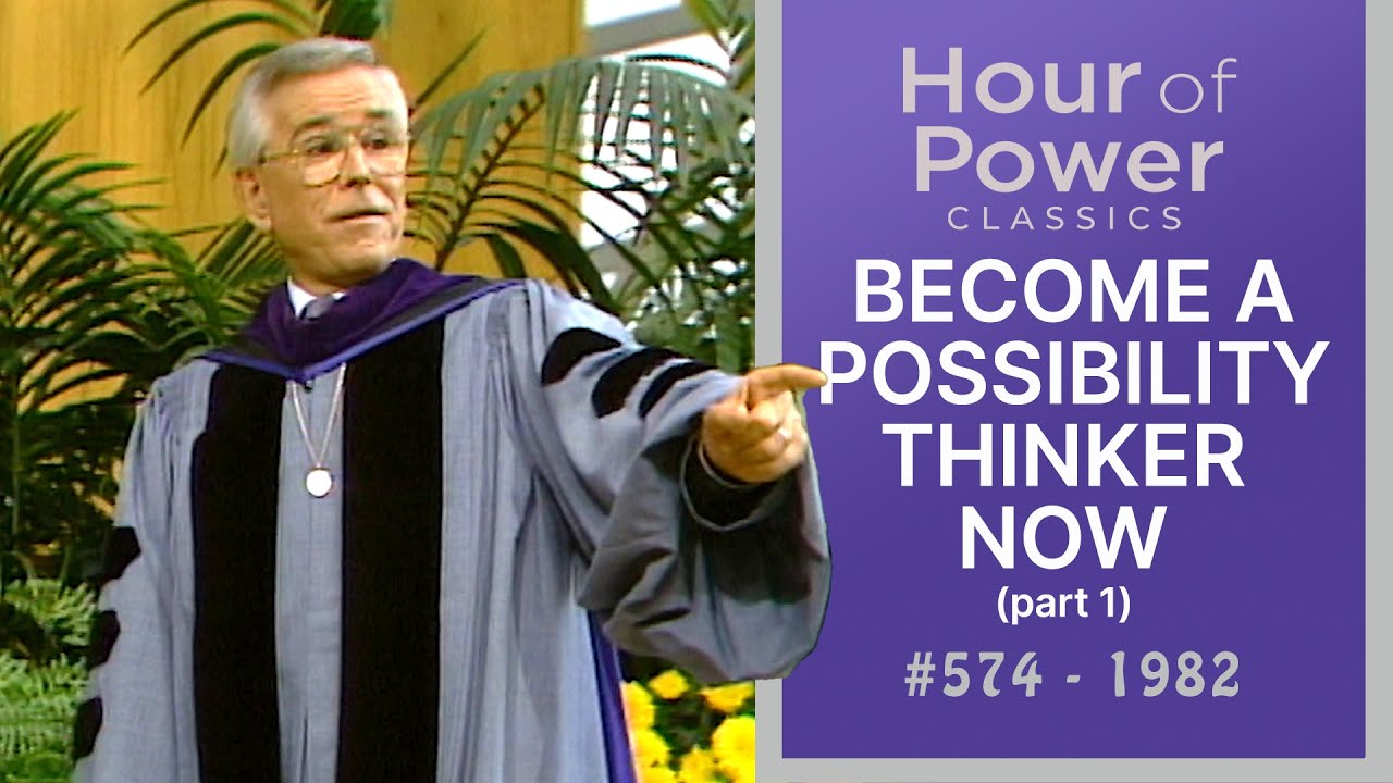 #574 - BECOME A POSSIBILITY THINKER - NOW (PART 1)