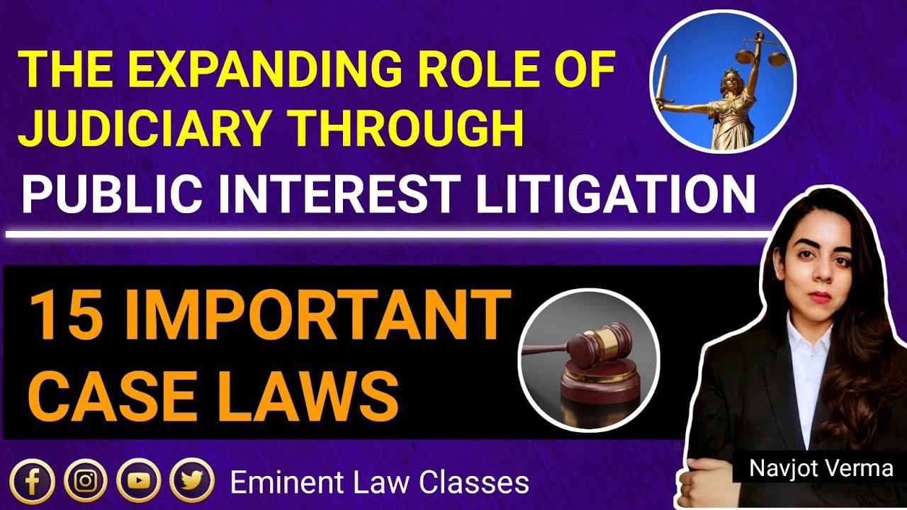 Expanding Role of Judiciary Through Public Interest Litigation | PIL important case laws