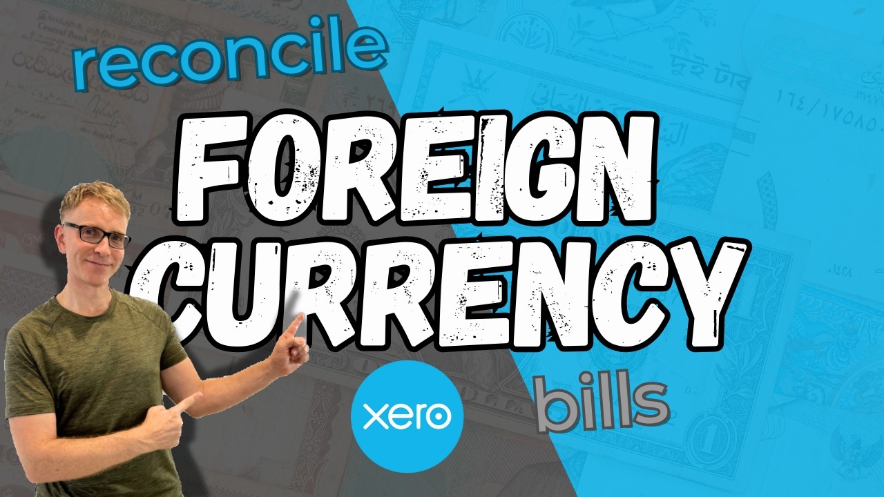 How to Reconcile Foreign Currency Bills in Xero | Realised Gain or Loss Explained