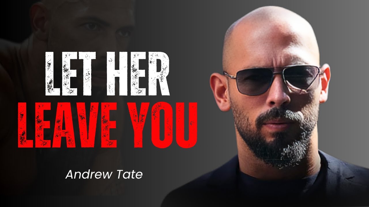 Let Her Leave – Your Comeback Starts After The Pain | Andrew Tate Motivation