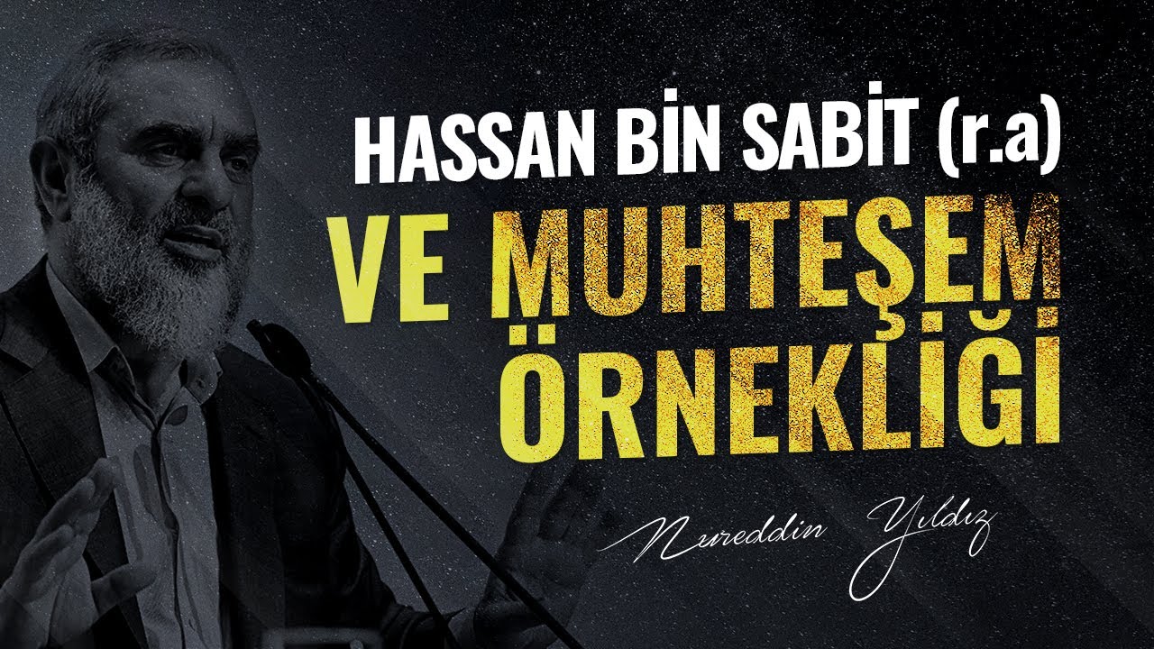 HASSAN BİN SABİT (r.a) VE MUHTEŞEM ÖRNEKLİĞİ | Nureddin Yıldız