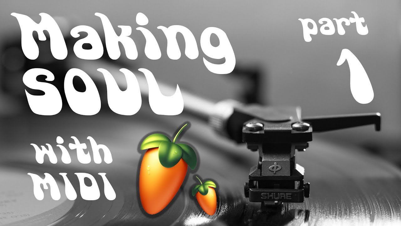 Making Soul with MIDI - Part 1