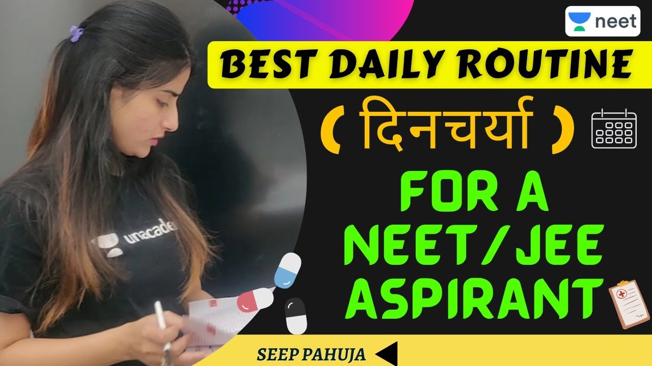 Ideal Daily Routine of NEET Aspirant | 24 Hour Routine | NEET 2021 | NEET 2022 | Seep Pahuja