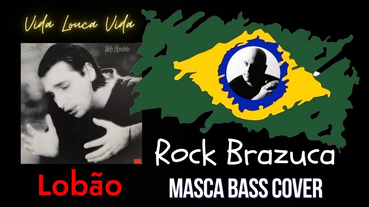 Vida Louca Vida - Lobão - Bass Cover