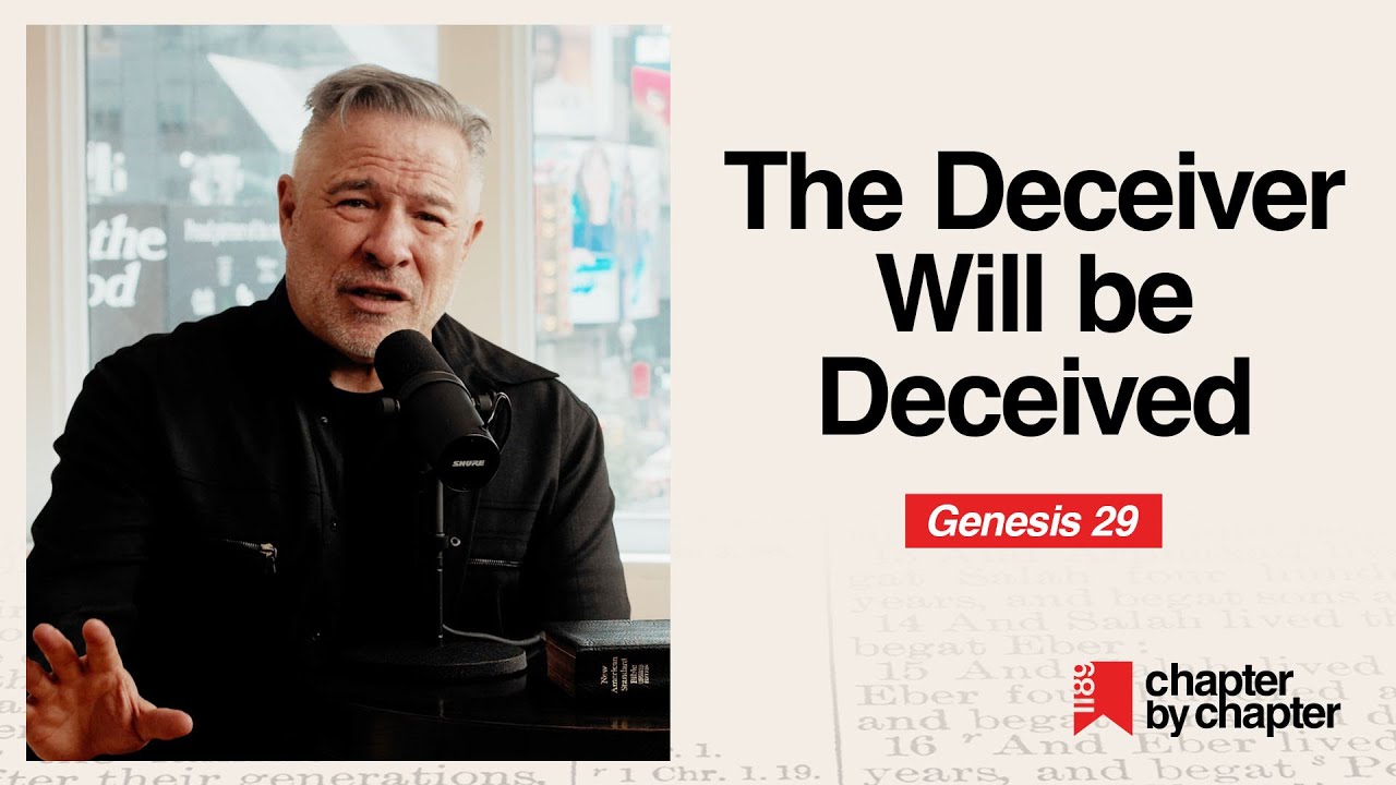 Genesis 29: The Deceiver Will be Deceived