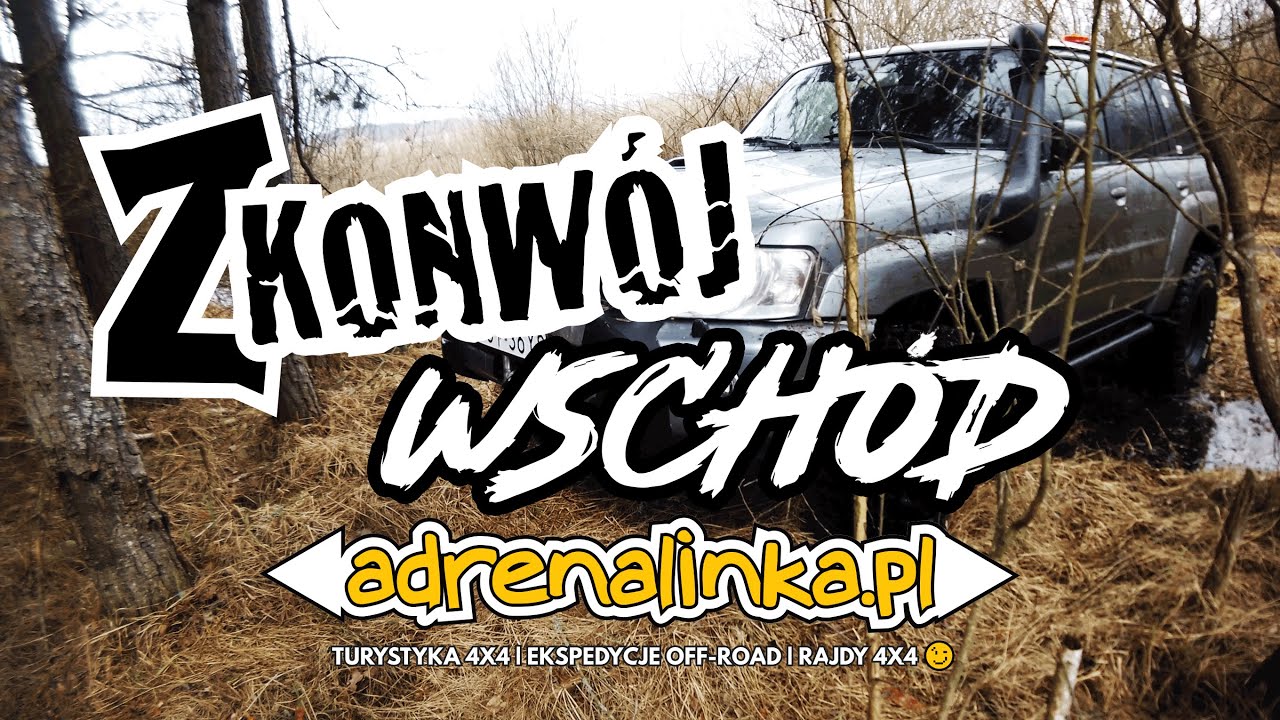 Z Konwój Wschód - włóczęga 4x4 wschodnią granicą Polski