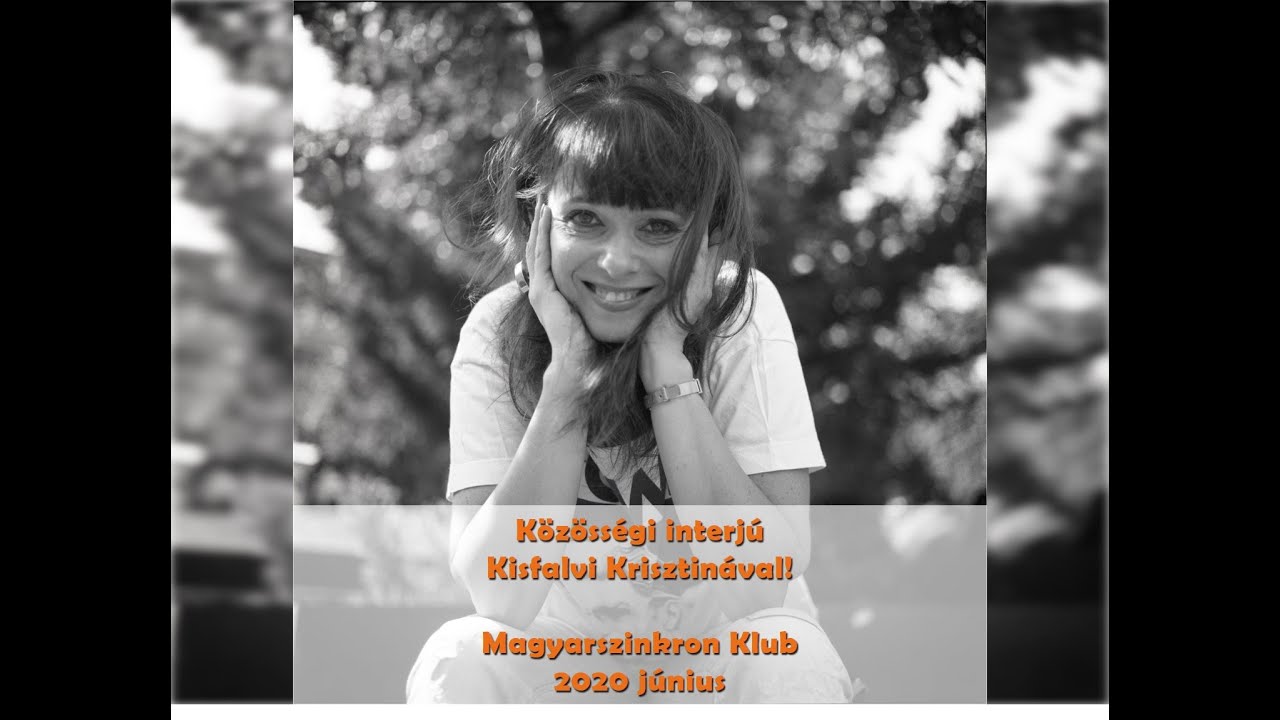 Közösségi interjú a Magyarszinkron Klubban Kisfalvi Krisztinával!