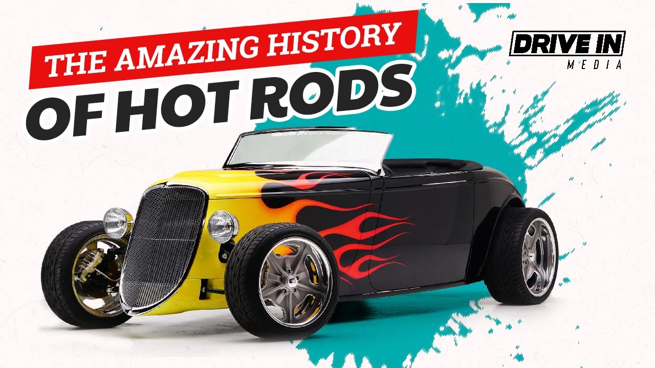 THE AMAZING HISTORY OF HOT RODS!