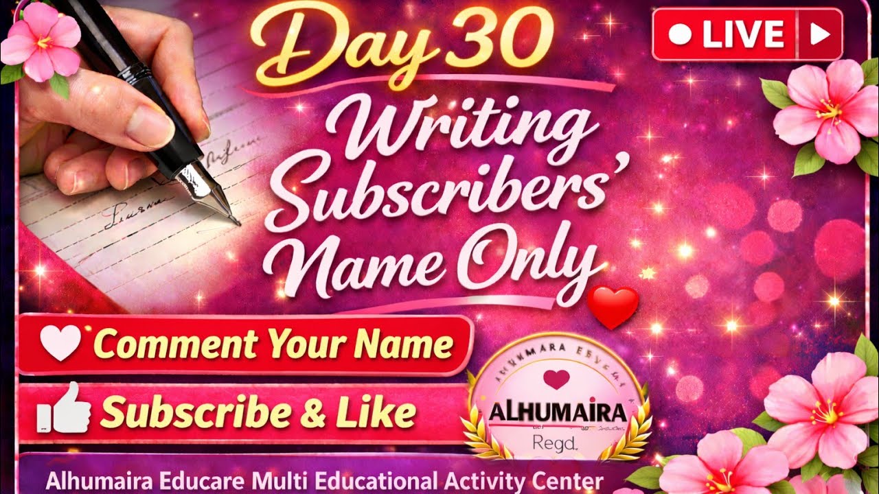 Day 29 Writing Subscribers' Names Only ✍️ | Comment Your Name ❤️ | Alhumaira Educare Live