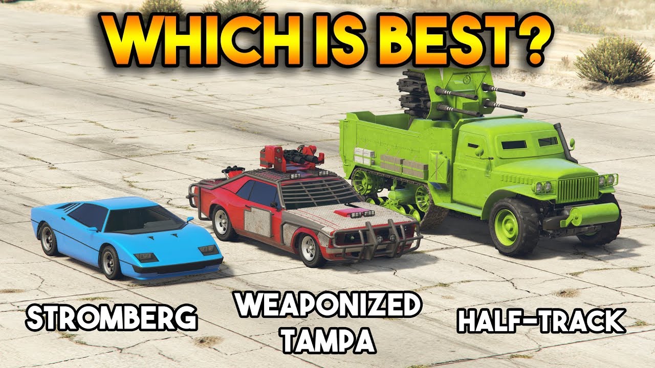 GTA 5 ONLINE : STROMBERG VS HALF TRACK VS WEAPONIZED TAMPA (WHICH IS BEST?)