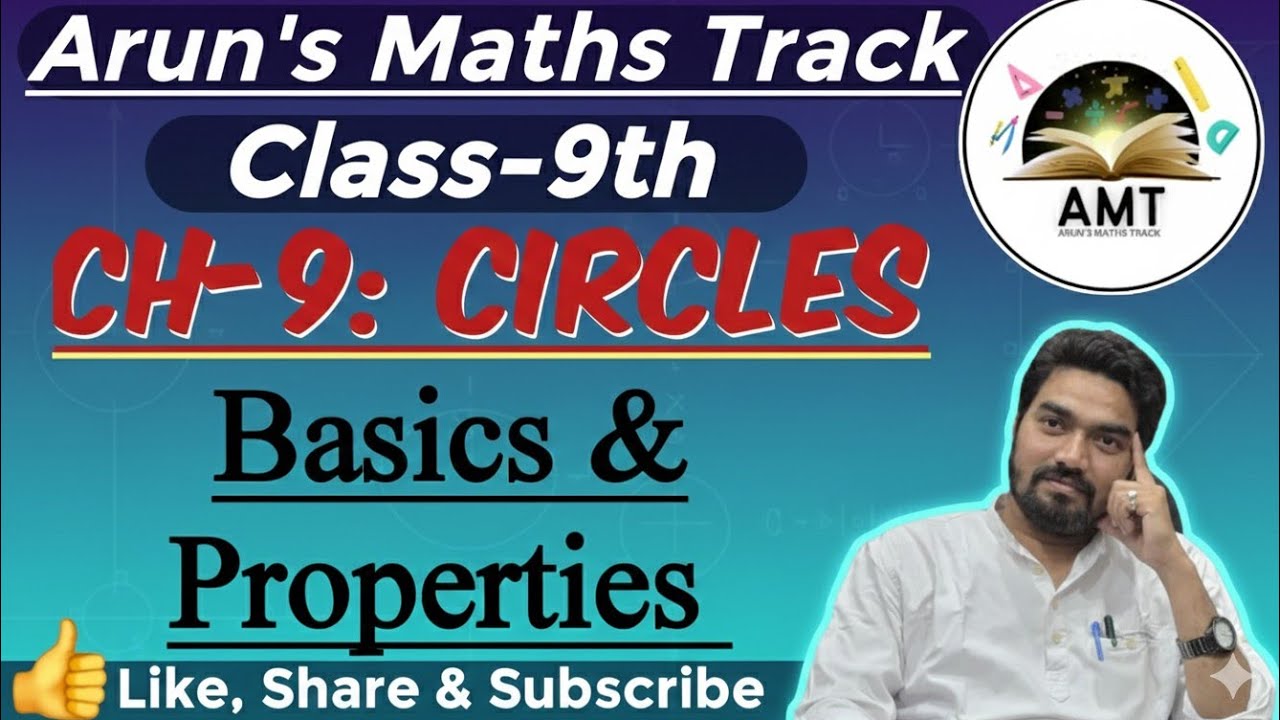 Class-9th, Ch-9: Circle, Explanation- Basics & Properties.