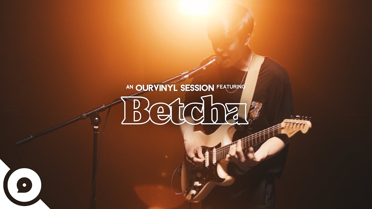 Betcha - July | OurVinyl Sessions