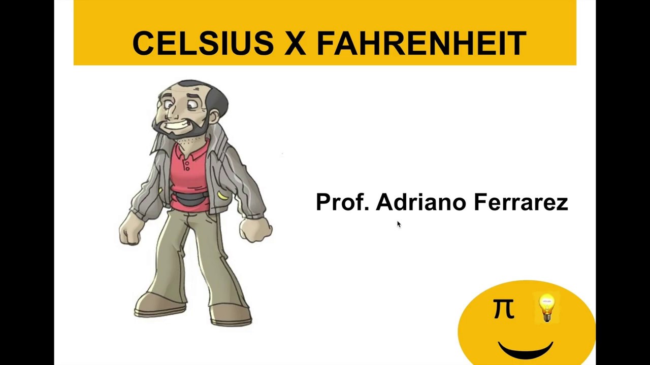AULA Conversão de temperatura da Escala Celsius para Escala Farenheit