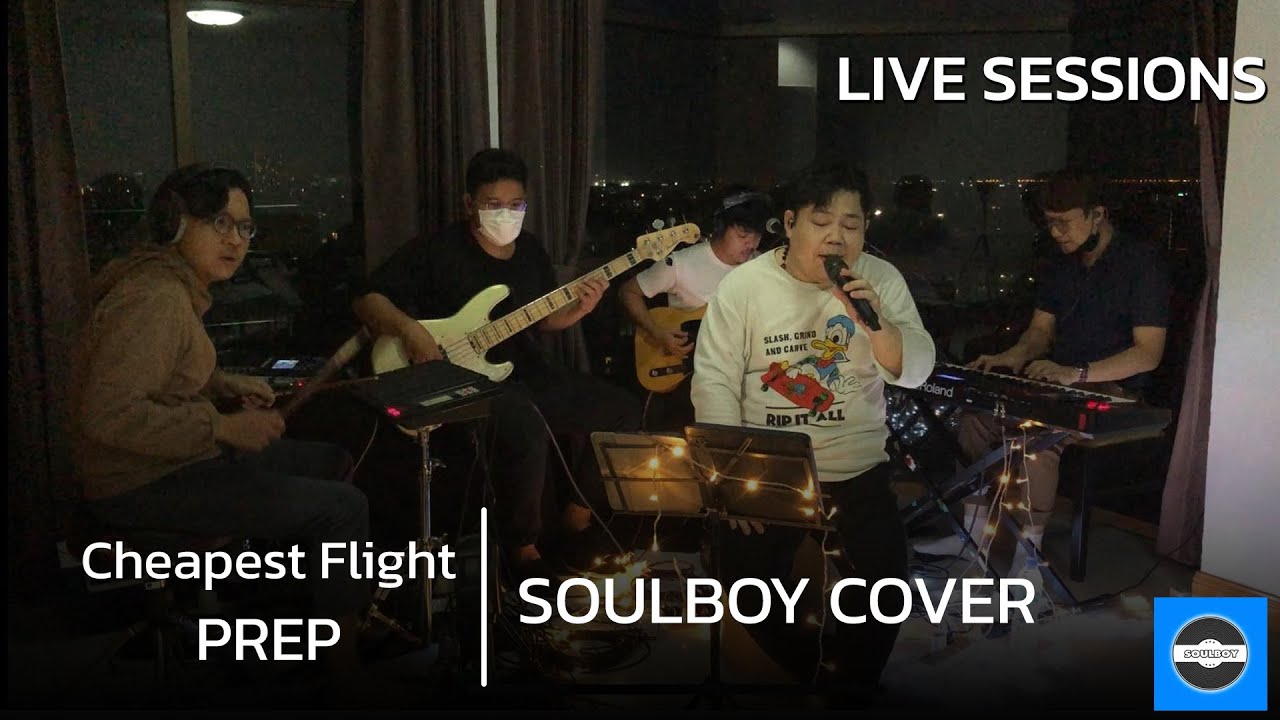 PREP - Cheapest Flight (Cover by Soulboy)