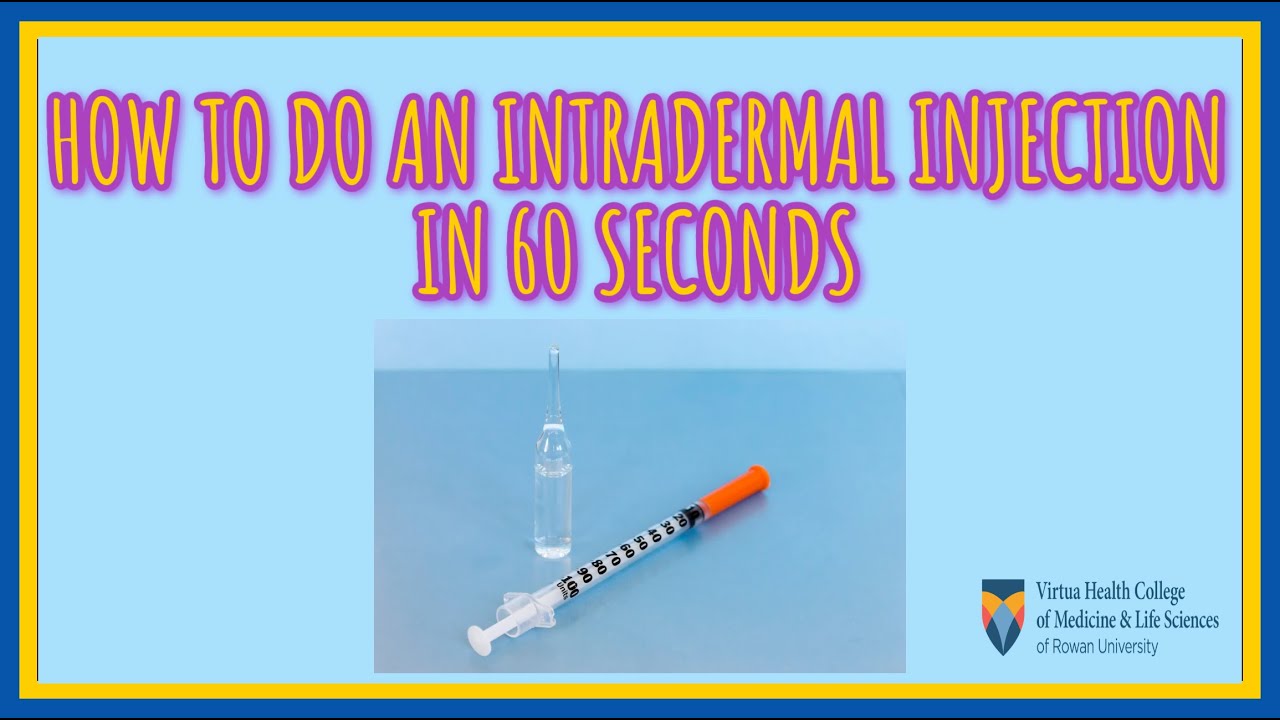 How To Do An Intradermal Injection In 60 Seconds!