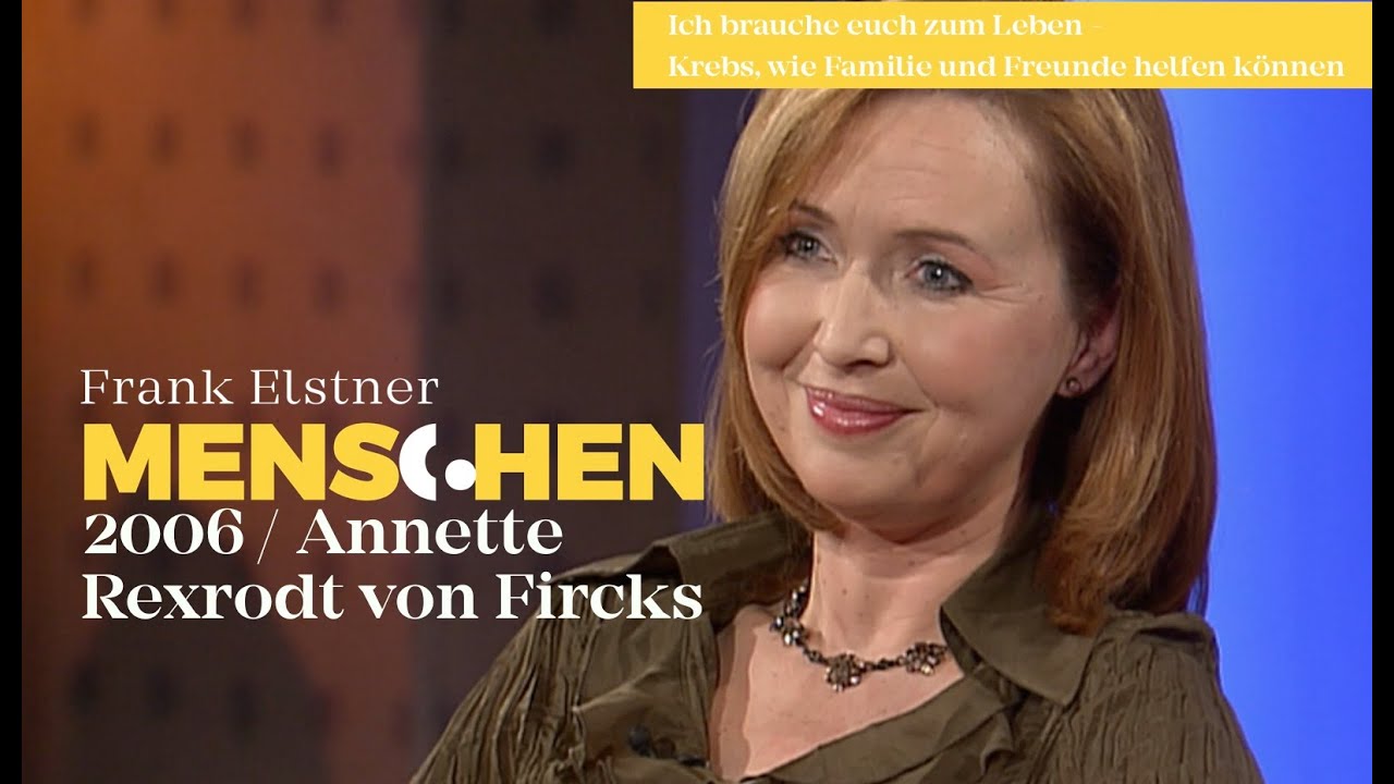 Diagnose Brustkrebs-Was hilft mir jetzt? Annette Rexrodt von Fircks | Frank Elstner Menschen