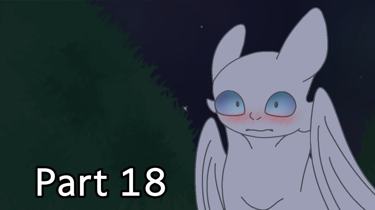 Toothless X light fury//part 18// ❗NOT ENGLISH ❗