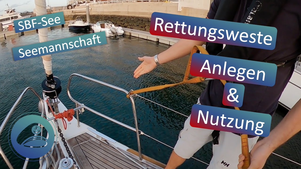 🎓 Anlegen und Nutzung einer (Automatik-) Rettungsweste an Bord ⛵️⚓️