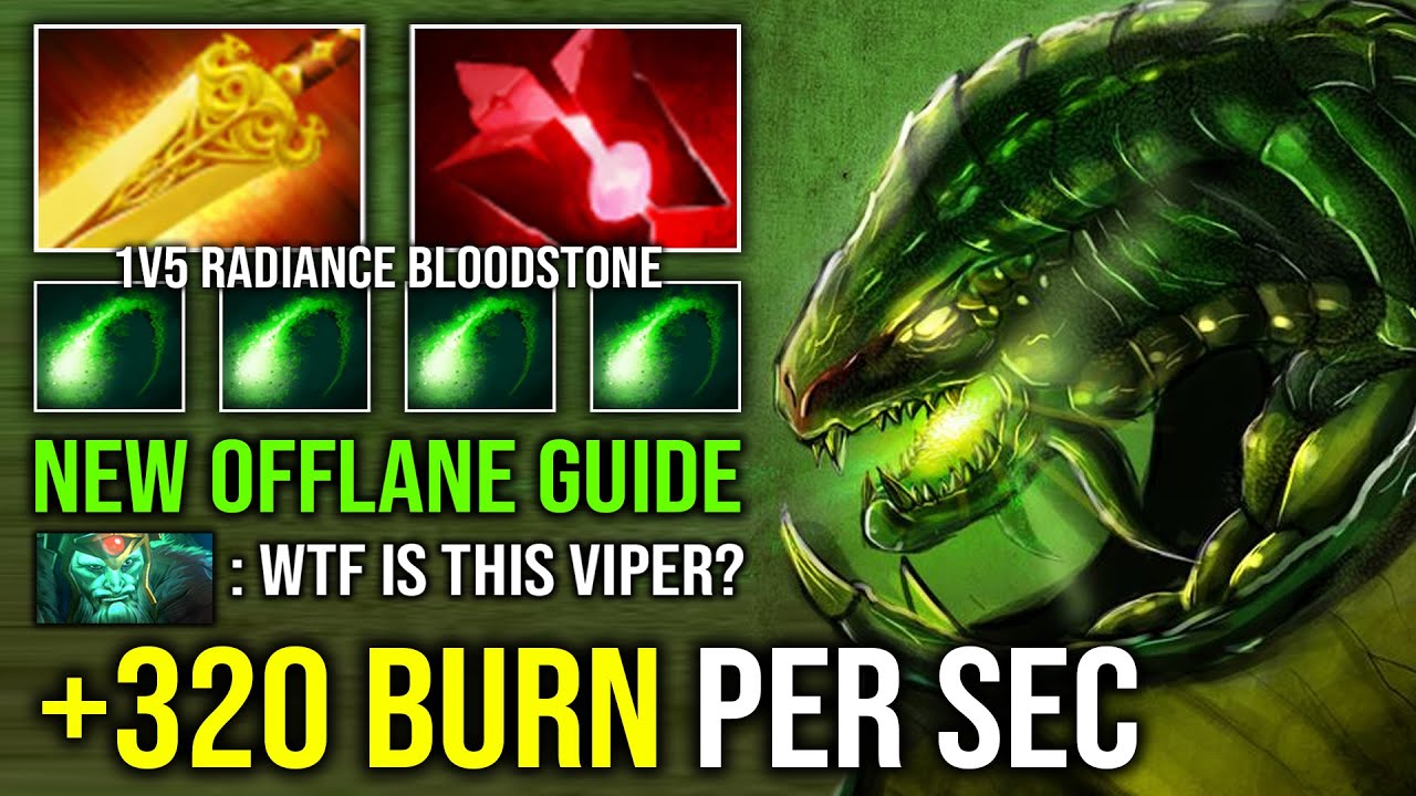 How to 1v5 Offlane Carry Viper Radiance Bloodstone 320 Burn Per Sec Unlimited Skill Spam Dota 2
