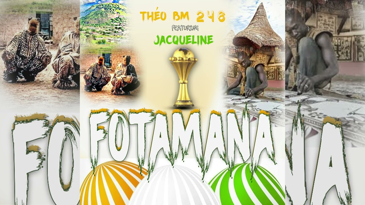 THÉO BM 246 feat JACQUELINE - FOTAMANA (#CAN2023)