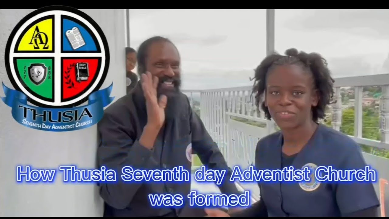 How Thusia Seventh day Adventist Church was formed