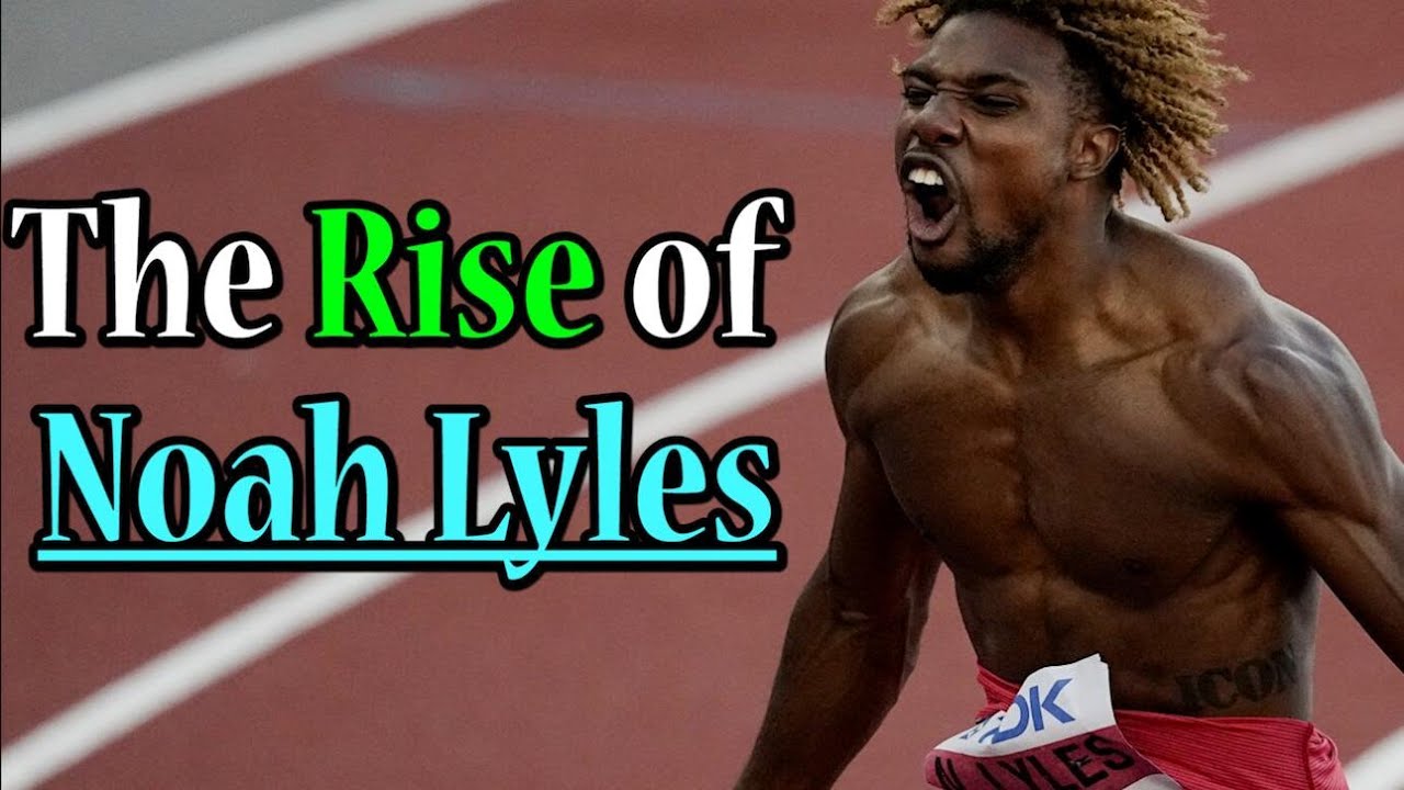 The Rise of Noah Lyles