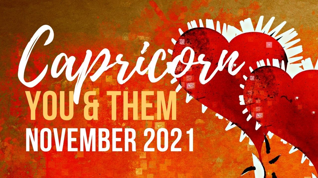 CAPRICORN ❤️ Change is Coming Because Your Eyes are Now Open💡~ You & Them November 2021 Love Tarot