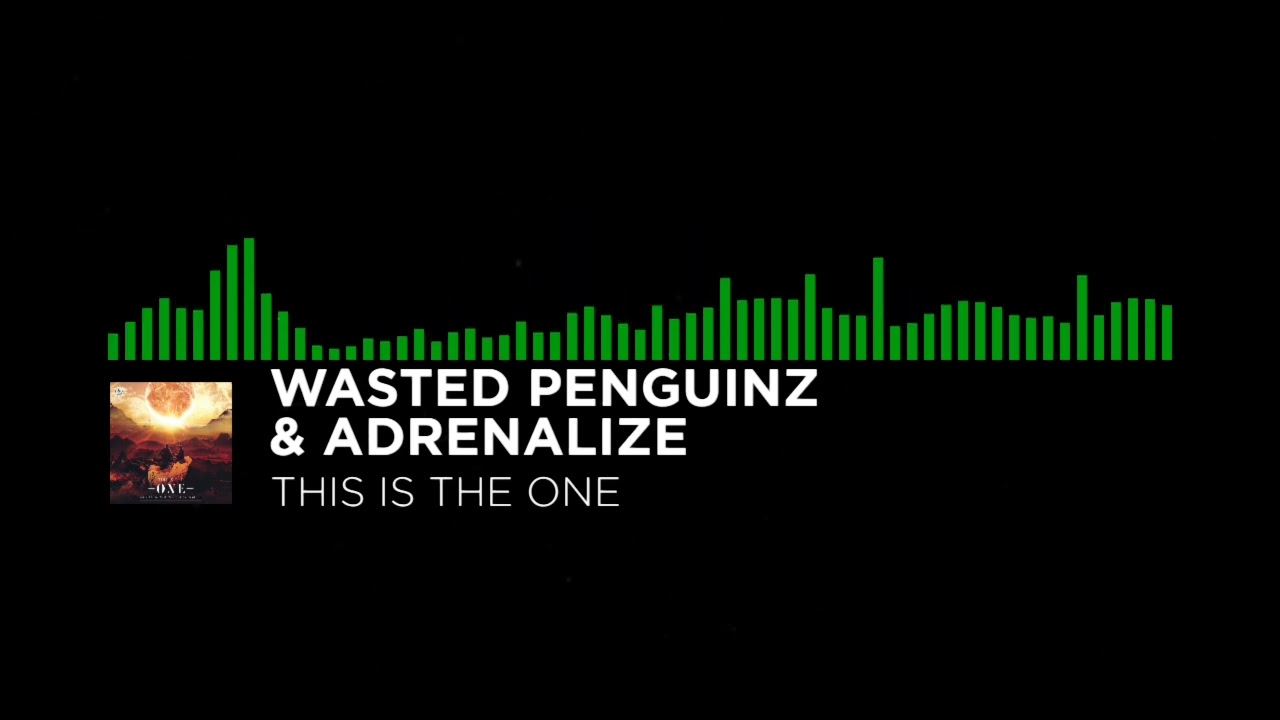 [Hardstyle] - Wasted Penguinz & Adrenalize - This Is The One