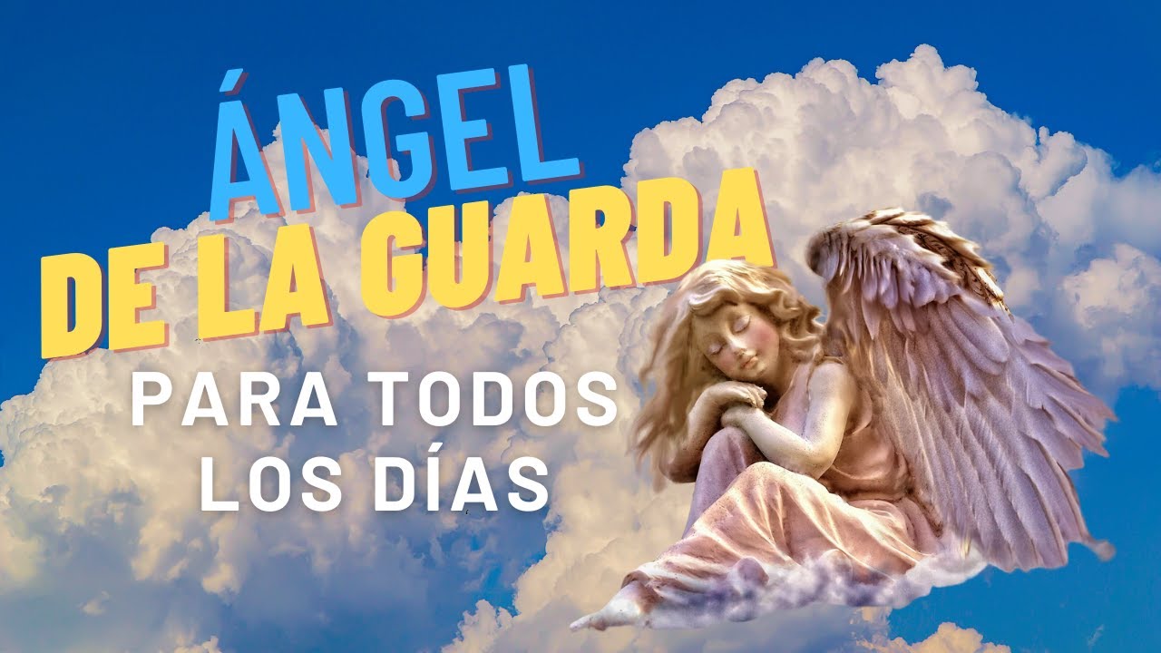 🙌 Oración al ÁNGEL de la GUARDA para todos los días 🙏 - Pidamos Con Fé ⛪