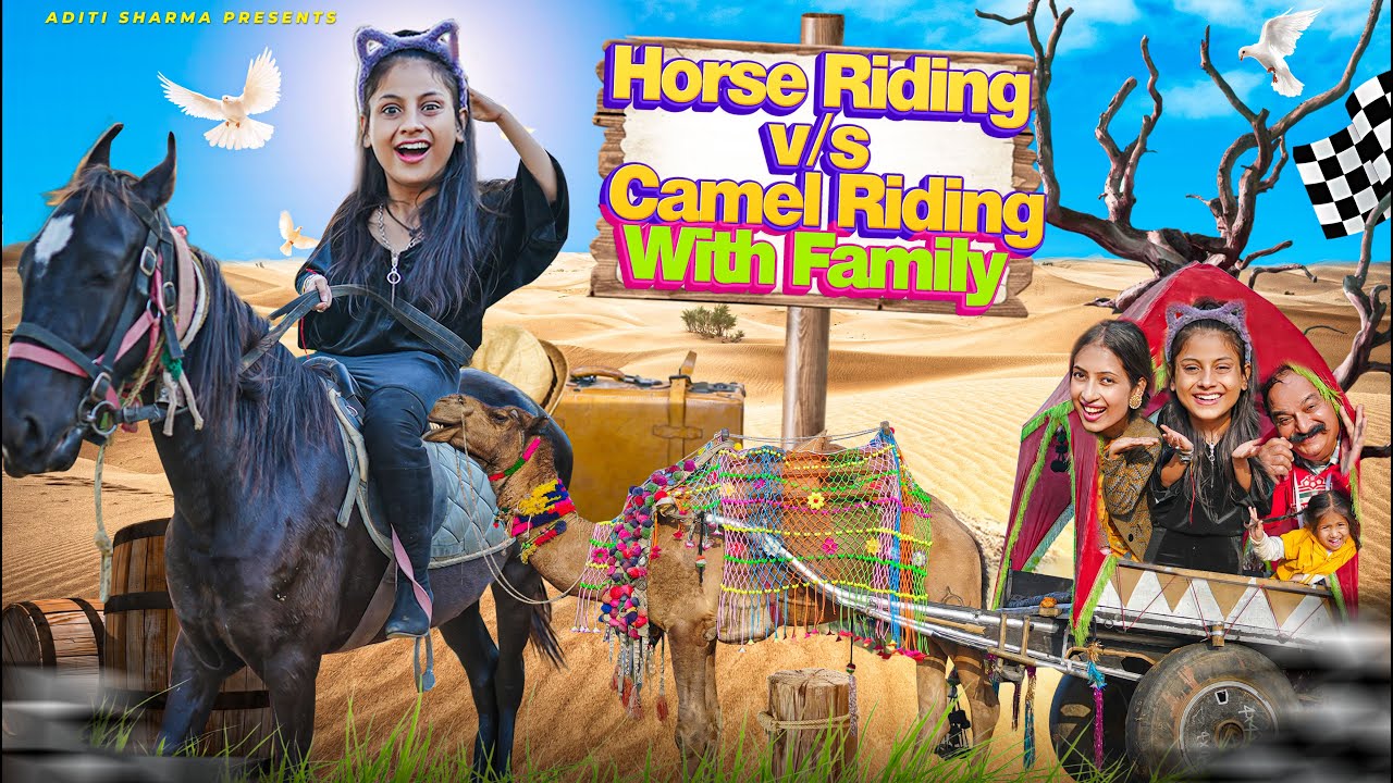 Horse Riding vs Camel Riding With Family || Aditi Sharma