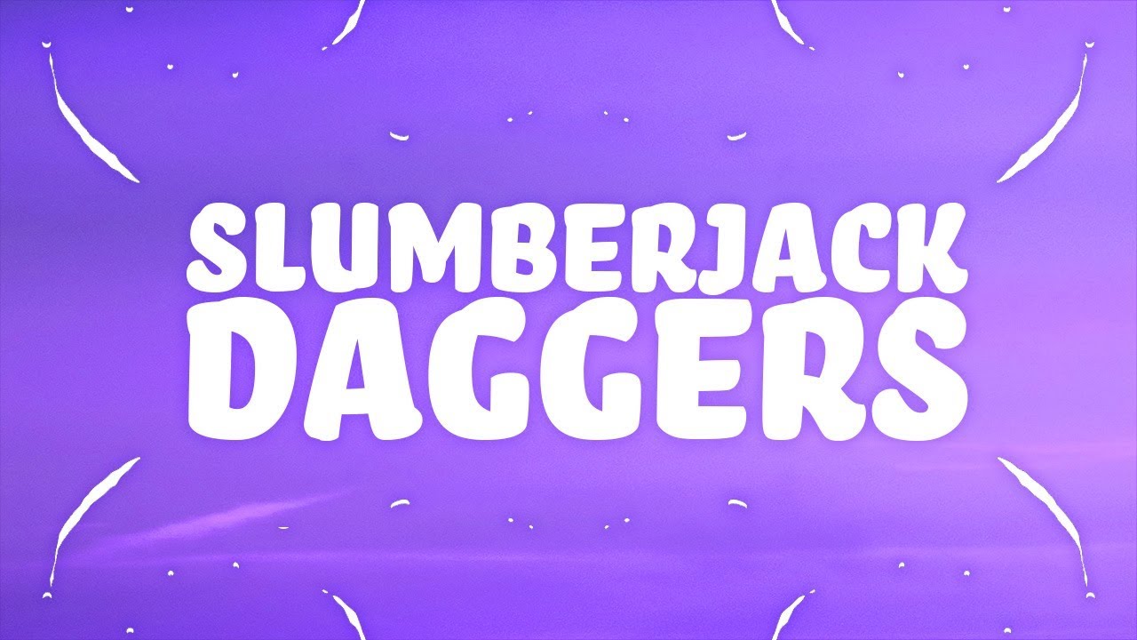 SLUMBERJACK & Machine Age - Daggers (Lyrics)