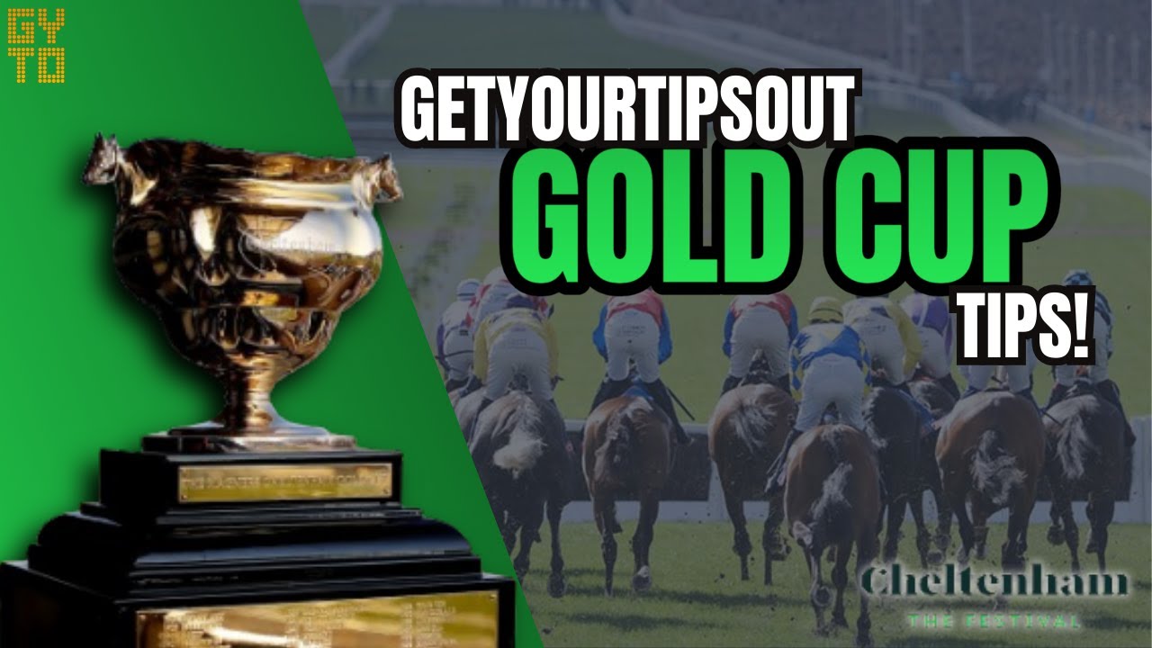 🏆GetYourTipsOut Cheltenham Gold Cup Tips For Cheltenham Festival 2024 | GYTO Explains🏆