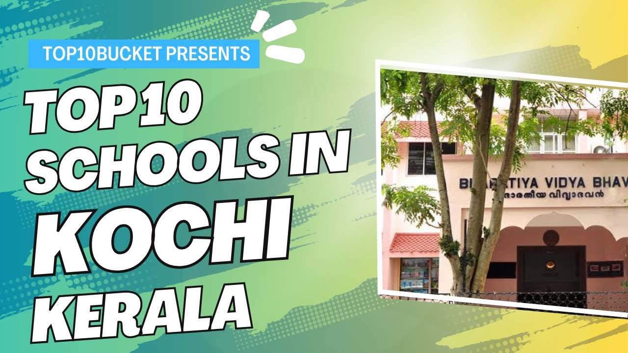 Top 10 Schools in Kochi, Kerala | Top10Bucket