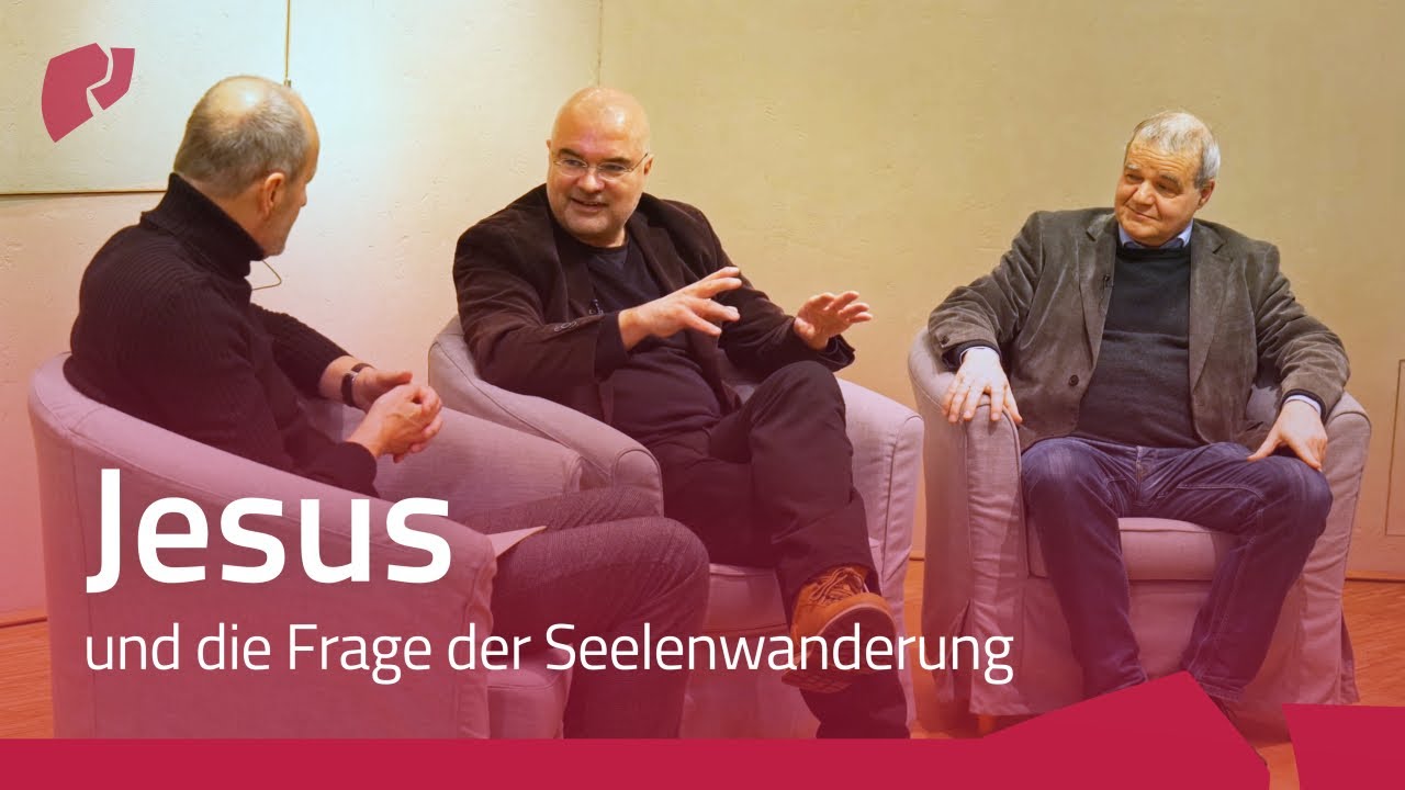 Jesus und die Frage der Seelenwanderung – theologische Perspektiven