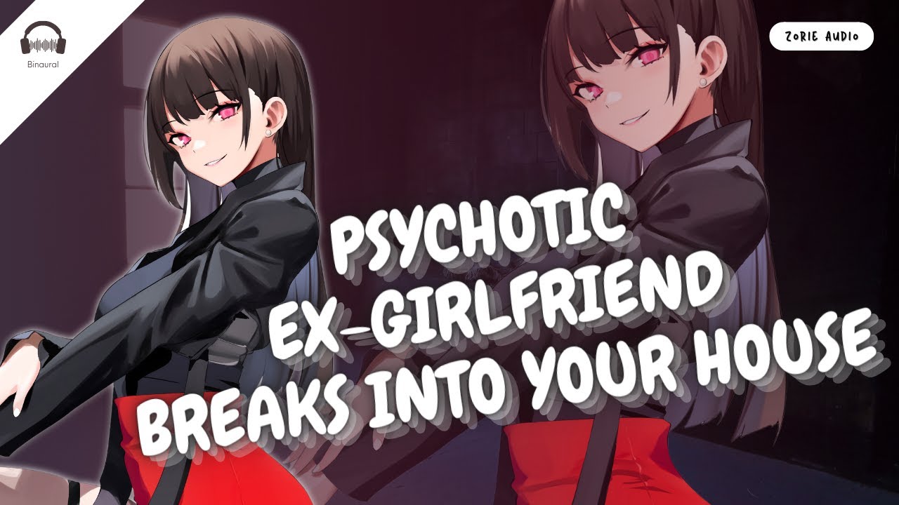 [ EN ASMR ] Psychotic ex-girlfriend breaks into your house | Roleplay - F4M/A | Yandere - Demanding