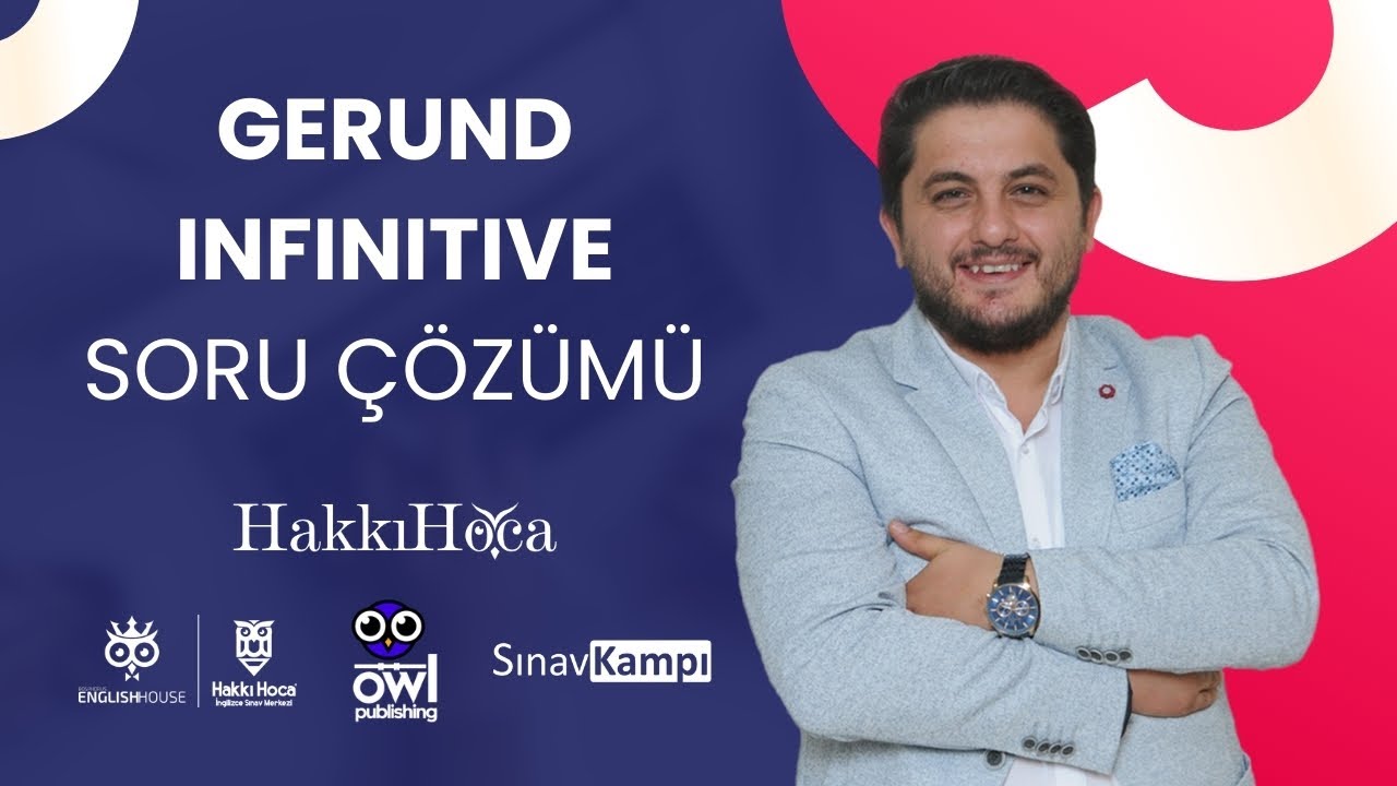 GERUND - INFINITIVE SORU ÇÖZÜMÜ / KÜÇÜK BİR KONU ANLATIMI