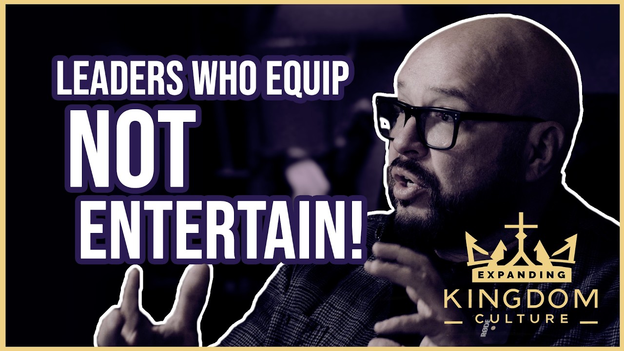 Leaders Who Equip — Not Entertain | Kingdom Culture (EP. 1)