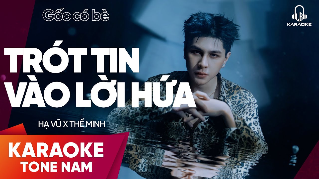 KARAOKE TONE NAM | TRÓT TIN VÀO LỜI HỨA - HẠ VŨ | BEAT GỐC CÓ BÈ