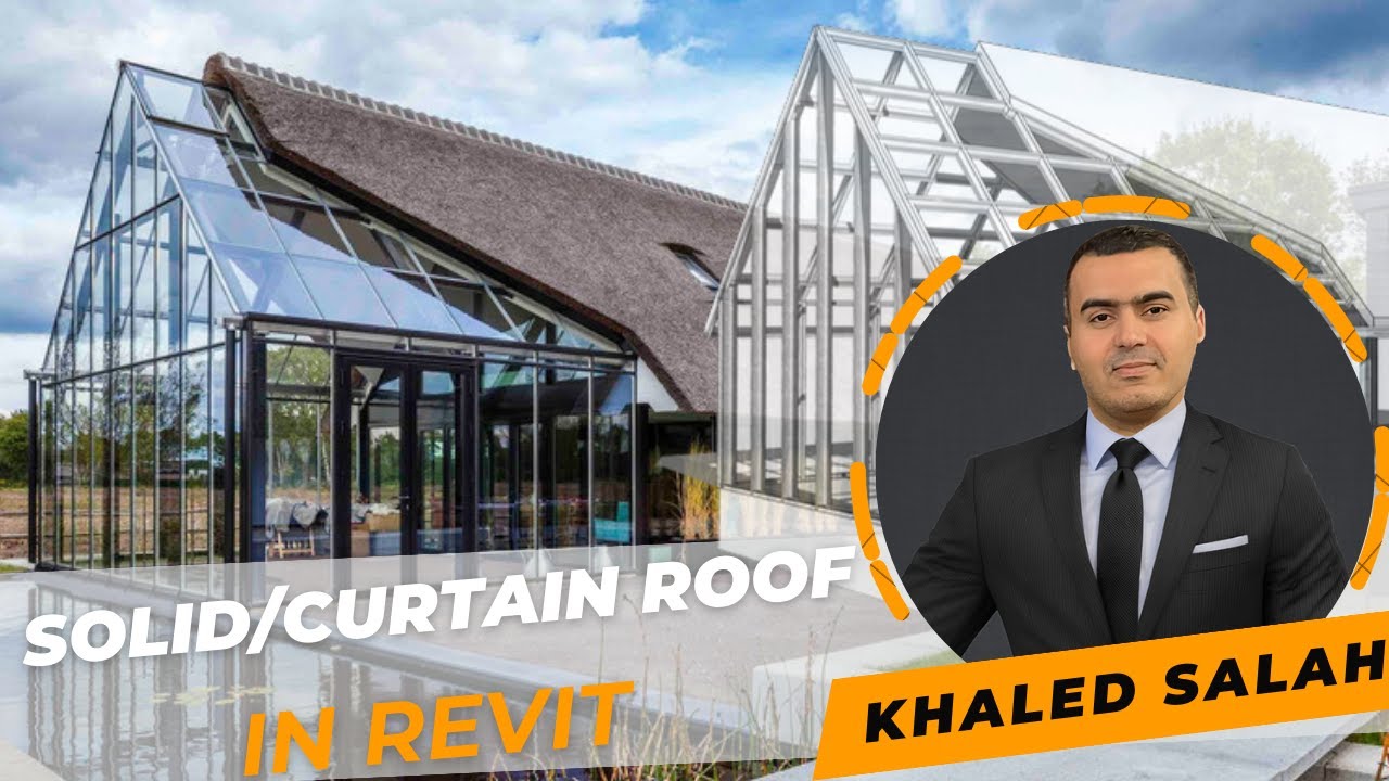 SOLID/CURTAIN ROOF MODELING IN REVIT \ تصميم سطح مصمت/زجاج في الريفيت