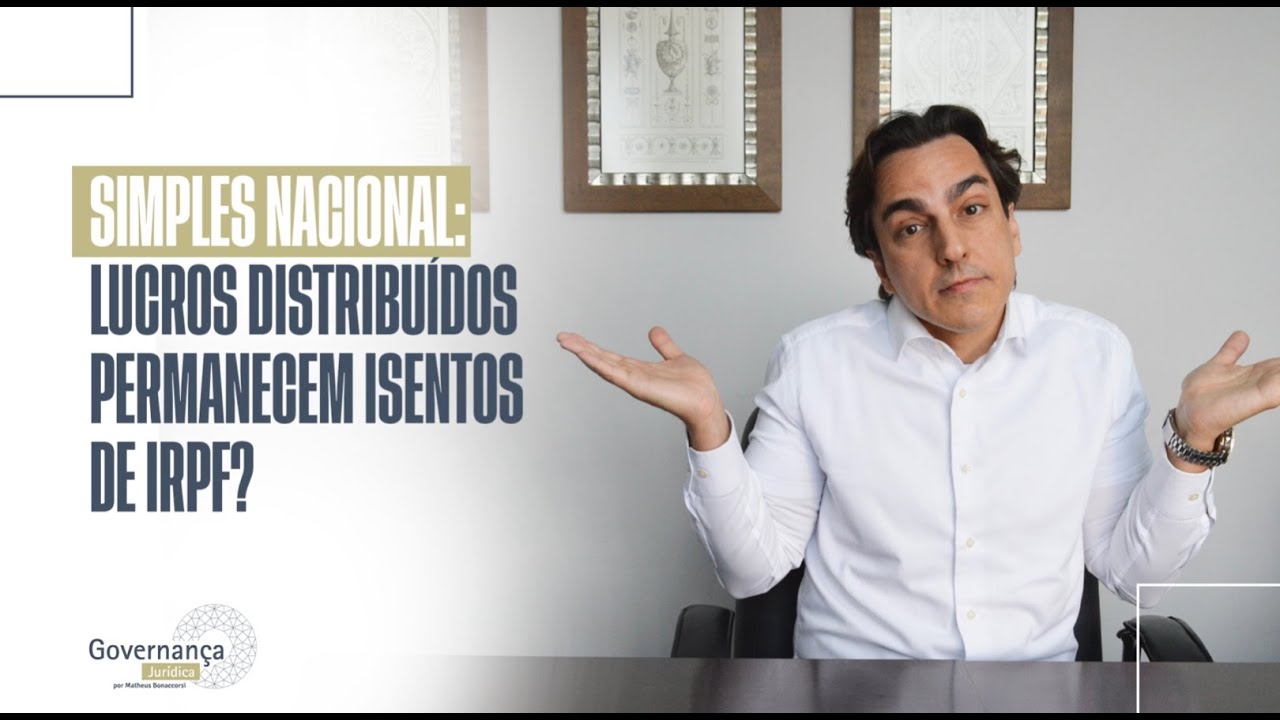 Simples Nacional: lucros distribuídos permanecem isentos de IRPF? - GOVERNANÇA JURÍDICA
