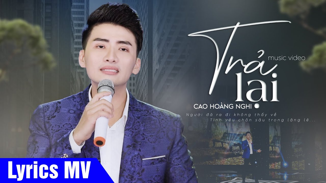 Trả lại em đêm dài chung đôi bóng dưới trăng sao (Có Lời Bài Hát) - Cao Hoàng Nghi Lyrics MV