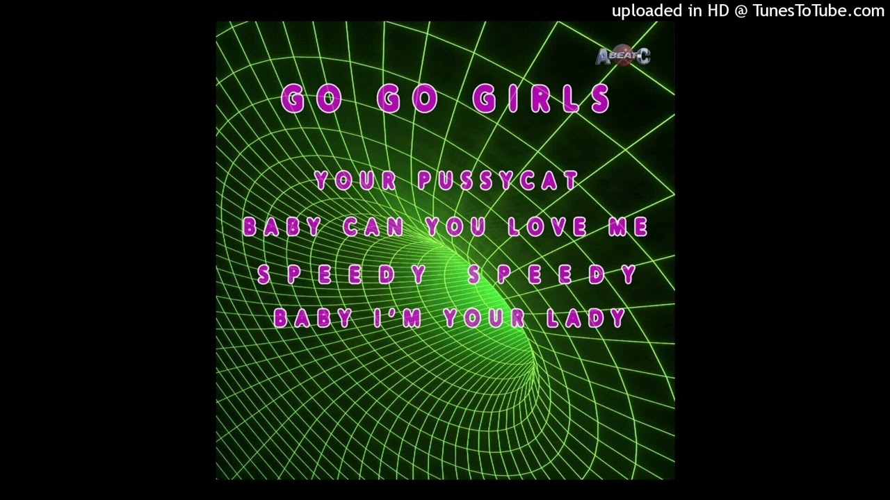 Go Go Girls - Baby Can You Love Me