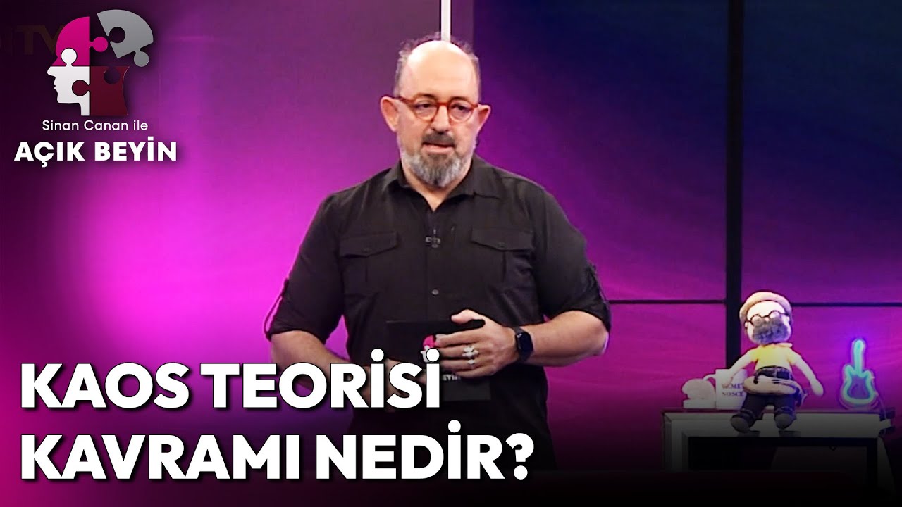 Kaos Teorisi Nedir? | Sinan Canan ile Açık Beyin