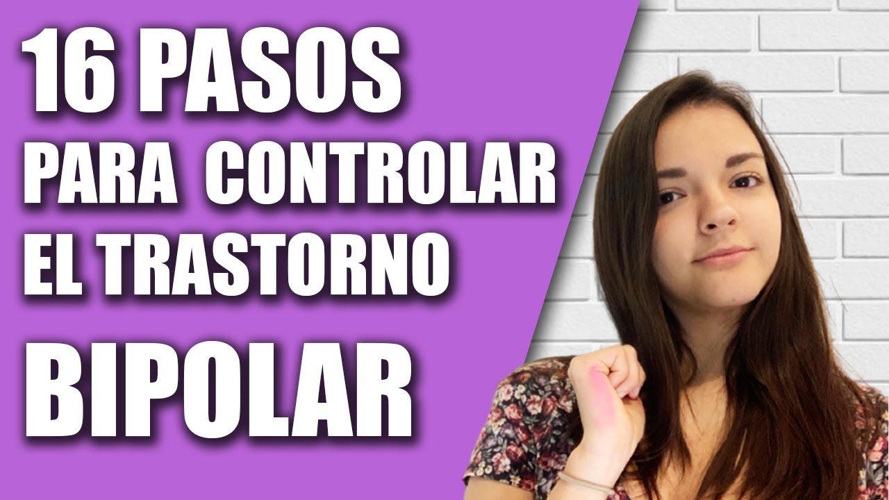 16 PASOS PARA CONTROLAR EL TRASTORNO BIPOLAR // MENTEDMENTE