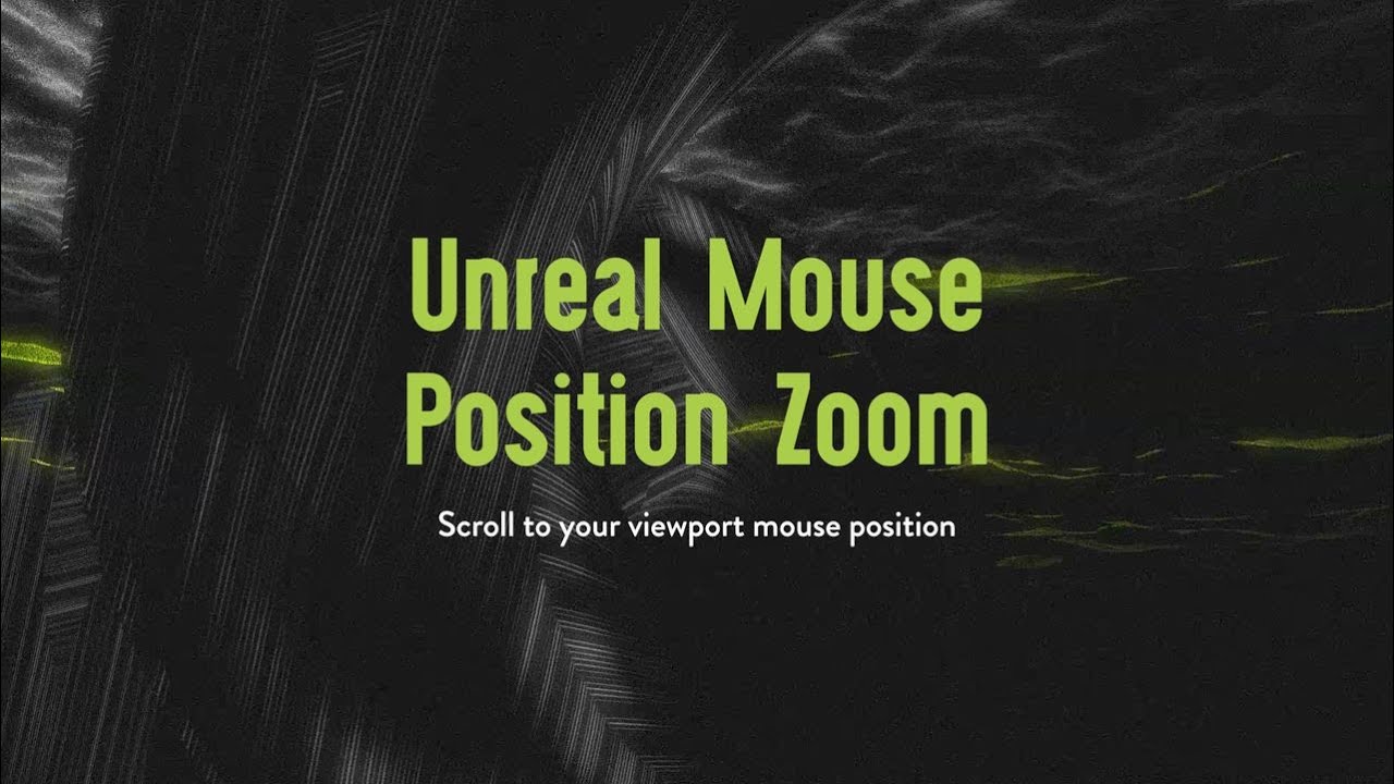 Unreal Mouse Position Zoom - Quick Intro